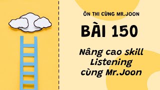 Bài 150 Nâng Cao Kỹ Năng Listening Cùng Mrjoon Điền Vào Chỗ Trống - Level 2