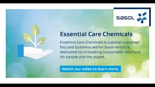 #SasolChemicals | An Introduction to Sasol’s Essential Care Chemicals