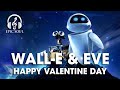 Happy Valentine Day | Wall-E & Eve | Audiomachine - Starfall