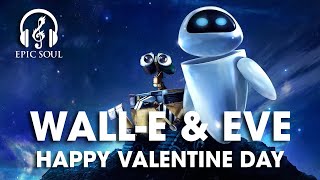 Happy Valentine Day | Wall-E &amp; Eve | Audiomachine - Starfall