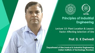 Lec 13: Plant Location & Layout: Factor Affecting Selection of Site