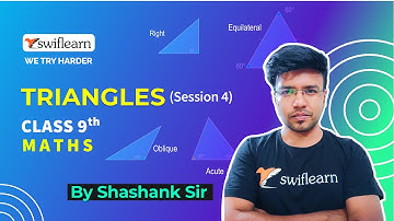 Triangles | Congruent Triangles | Class 9 Maths | Online Class | Session - 4 | Swiflearn