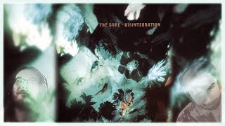 The Cure - Disintegration | Group Reaction & Discussion