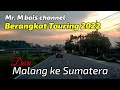 Berangkat Touring  dari Malang ke Sumatera