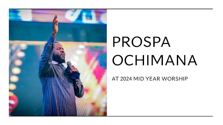PROSPA OCHIMANA MINISTERS LIVE AT 2024 MID YEAR WORSHIP