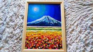 油絵】月のお花畑と富士山 - YouTube