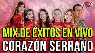 Corazón Serrano - Mix de Éxitos En Vivo