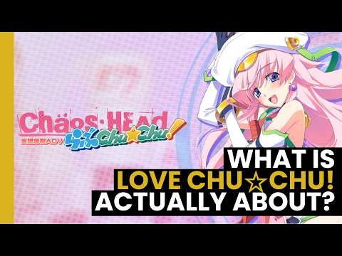 What is Chaos;Head Love Chu☆Chu! actually about?