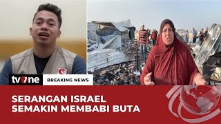 Serangan Brutal Israel di Rafah, Relawan MER-C Paparkan Kondisi Terkini | Breaking News tvOne