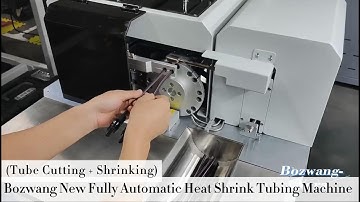 Bozwang New Fully Automatic Heat Shrink Tubing Machine