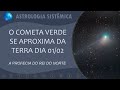 COMETA VERDE SE APROXIMA DA TERRA NO DIA 01/02 - A PROFECIA DO REI DO NORTE