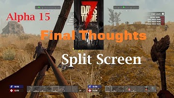 7 Days To Die Xbox Series X Split-Screen (Alpha 15) Day 7 Blood Moon, quick discussion