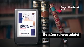 Průvodce zdravotnictvím pro pacienty 1: Systém zdravotnictví