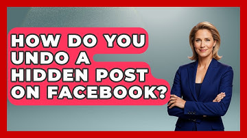 How Do You Undo a Hidden Post on Facebook? - Everyday-Networking