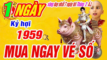 🔴xuất hiện 1 ngày vàng duy nhất nổ lộc lớn 7 NGÀY TỚI- Kỷ hợi 1959 Có lộc trời trúng số cực giàu