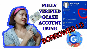 How to Fully Verify Gcash Account Using Borrowed I.D #gcashaccount