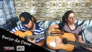 Video thumbnail of "Berço de Deus - Chrystiann e Karen (Milionário e José Rico) Cover"