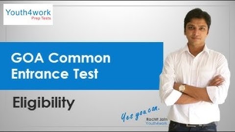 Goa CET Eligibility Criteria - Get details about the Goa CET Criteria for Admission | Age, Education