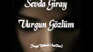 Sevda Giray Vurgun Gözlüm Resimi