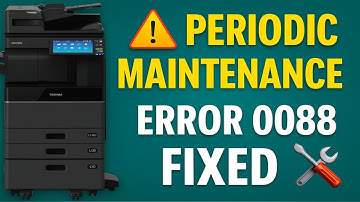 How to Fix “Periodic Maintenance Error 0088” on Toshiba e-STUDIO 2518A | Easy Reset Guide 🚨