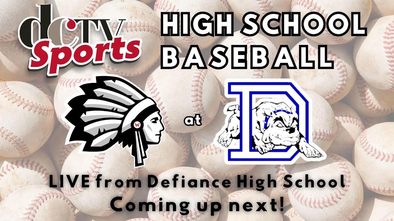 at Defiance High School Baseball Defiance Community TV