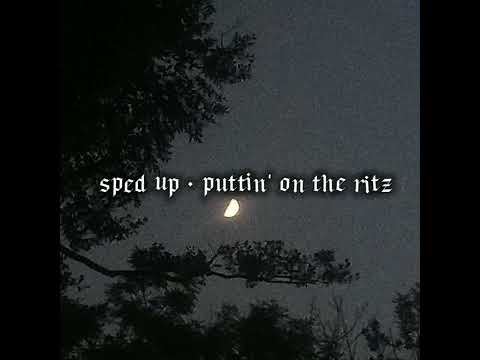 Puttin' On The Ritz - Taco; Sped Up