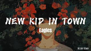 new kid in Town (lyrics) by eagles