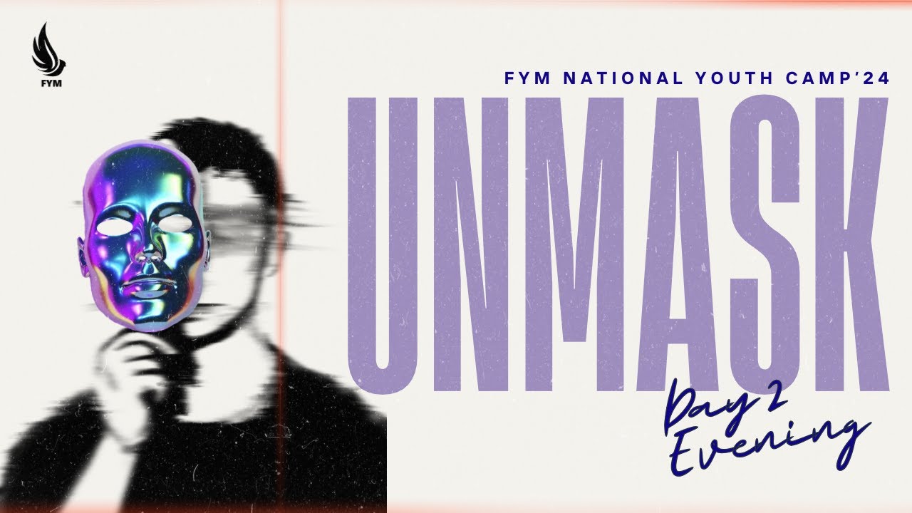 UNMASK | National Youth Camp 2024 | Day 2 Evening | Session 6 - YouTube