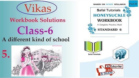 Unit-5 | Class-6 | Honeysuckle | A different kind of school | Vikas Workbook | Solutions