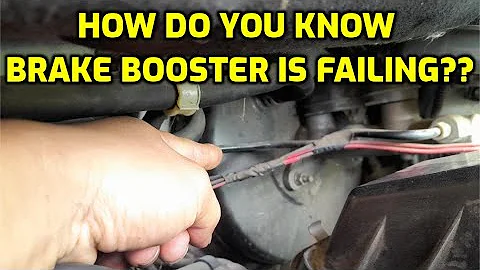 HOW DO YOU KNOW YOU HAVE A BAD BRAKE BOOSTER??