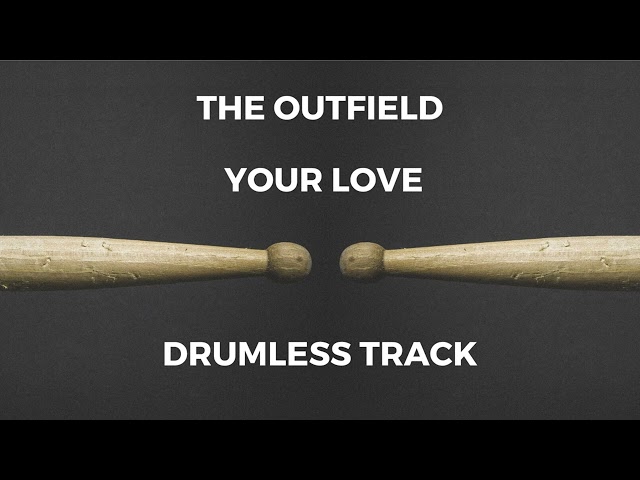 The Outfield - Your Love (drumless) class=