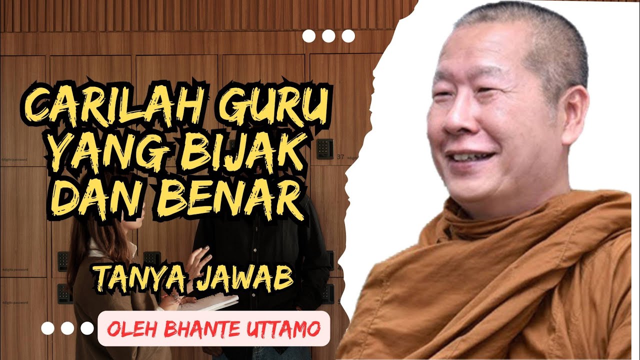 Carilah Guru yang Bijaksana dan Benar!! Ceramah Bhante Uttamo #dhamma #bhanteuttamo #podcast #dhamma