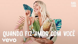 Ana Clara - Quando Fiz Amor Com Você (Lyric Video)