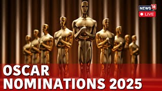 Oscar 2025 Nominations | Oscar Nominations: The Full List Of Nominees Are Out | N18L | News18 Live