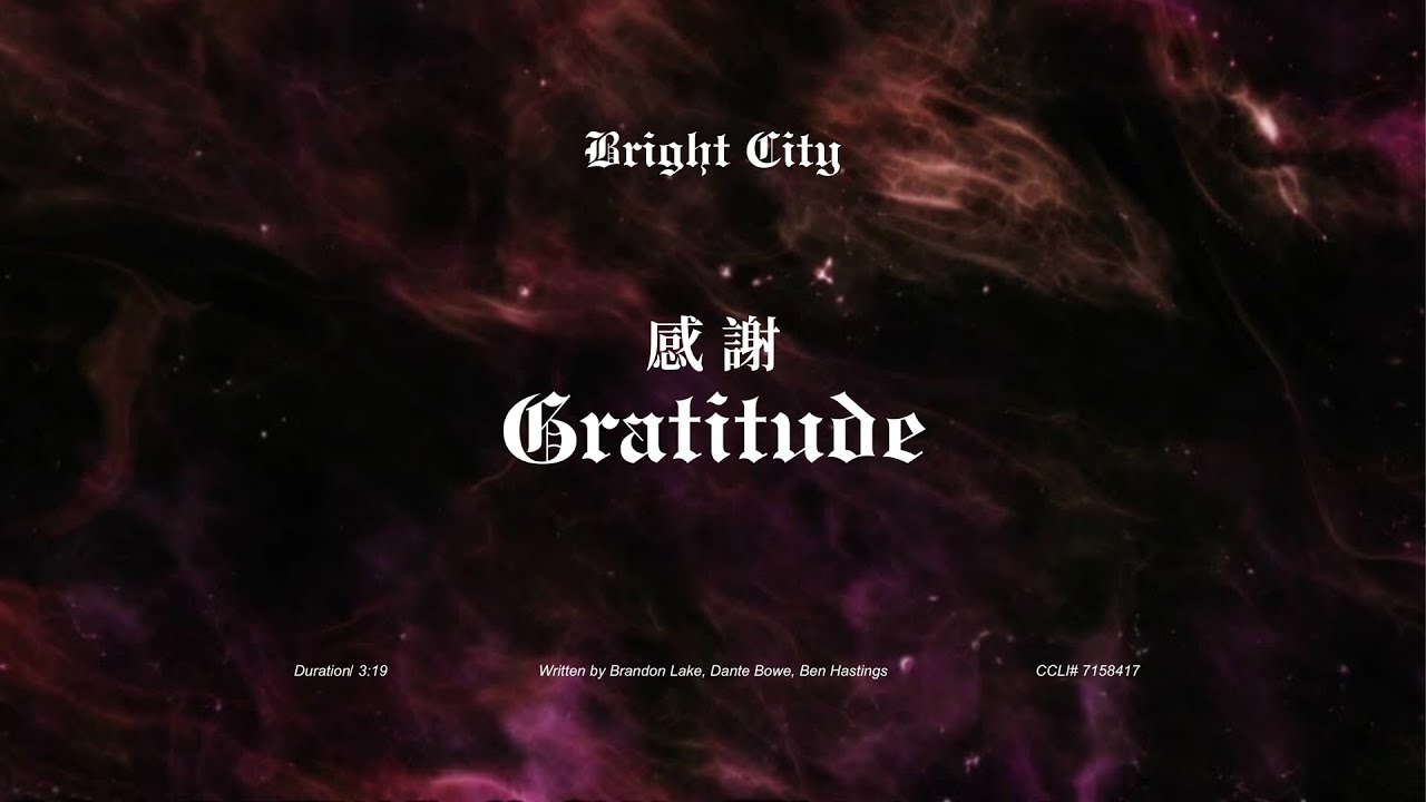 Bright City - Gratitude (Lyric Video w/Mandarin Translation