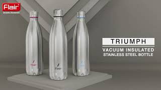 Flair Triumph Vacuum Insulated Stainless Steel Bottle Flair Triumph Vacuum Insulated Stainless Steel Bottle