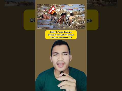 Video: Lima Garis Pantai Terkotor di Dunia