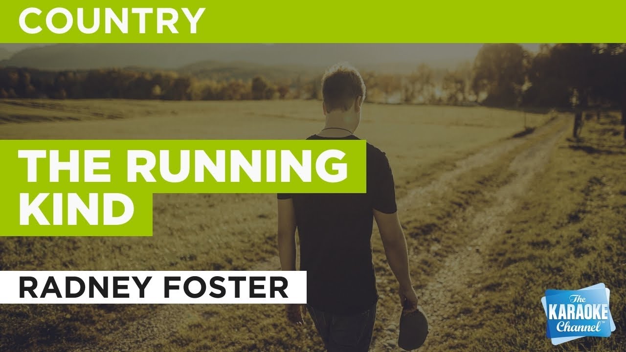 The Running Kind : Radney Foster | Karaoke with Lyrics