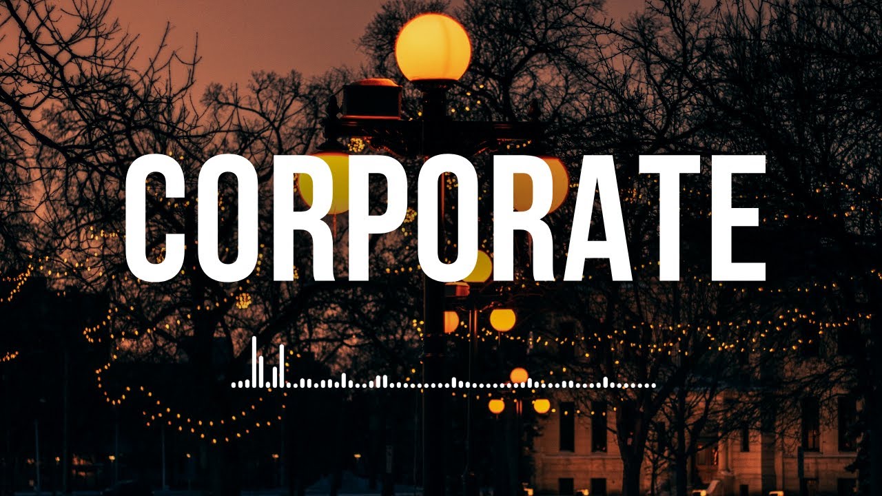 Corporate Background Music FREE Copyright Music For Youtube Videos Corporate background music free copyright music for youtube videos