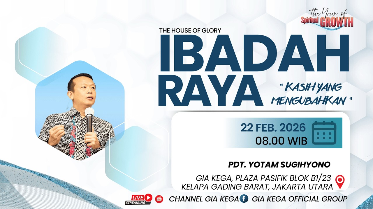 IBADAH RAYA 1 - GIA KEGA - 22 Februari 2026 - Pdt. Yotam Sugihyono