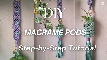DIY Macrame Pod | How to Make a Macrame Pod | Step-by-Step Guide & Easy Tutorial for Beginners