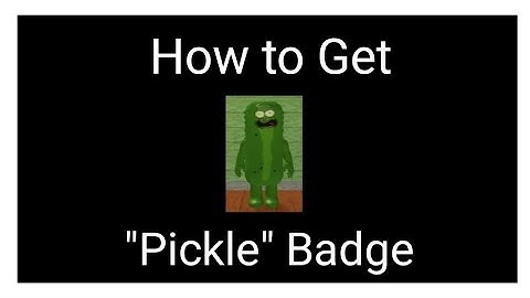 How to get the "Pickle" Badge in InfectedDeveloper