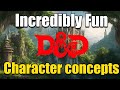 Fun dnd character concepts  skit