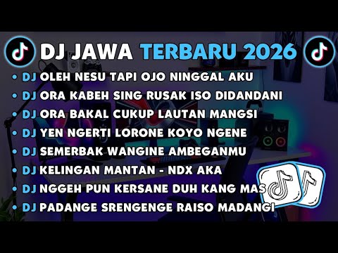 DJ JAWA TERBARU 2026🎵DJ OLEH NESU TAPI OJO NINGGAL AKU🎵DJ ORA KABEH SING RUSAK ISO DIDANDANI VIRAL