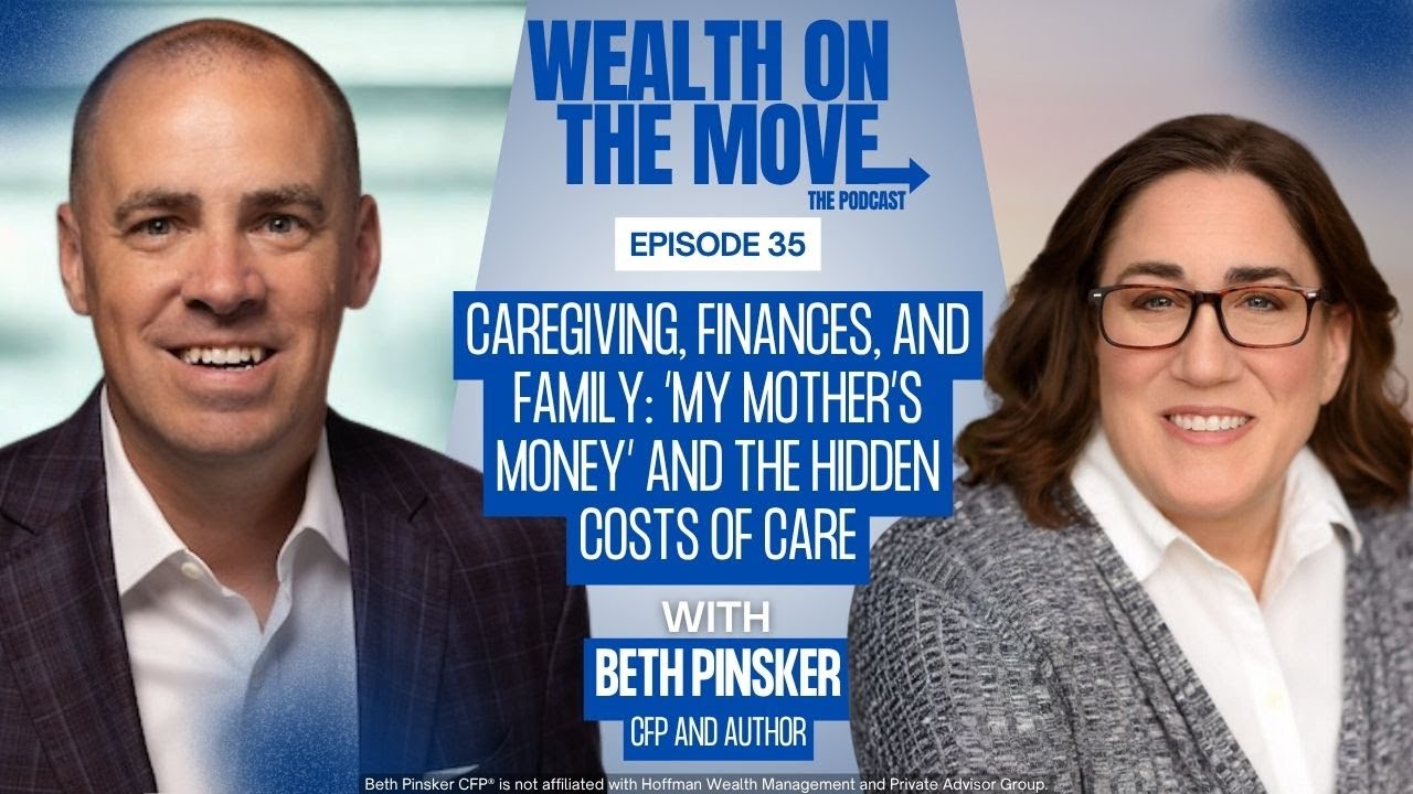 Caregiving, Power of Attorney & Family Financial Stress — Insights from Beth Pinsker, CFP®