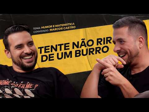 O QUE A COMÉDIA TEM EM COMUM COM A MATEMÁTICA? FT. MARCOS CASTRO | PODCAST
