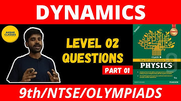 Class 9 | Dynamics | Pearson IIT Foundation Series | Level 2 Questions Part 01 | Zareef Akbar