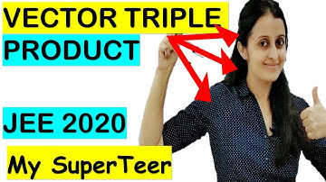 JEE MAINS 2021- VECTOR TRIPLE PRODUCT / Previous year questions with TRICKS and STRATEGIES
