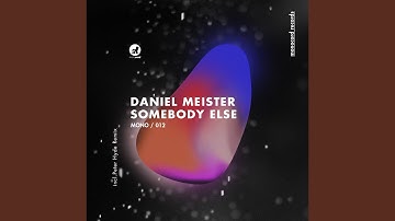 Somebody Else (Peter Hyde Remix)