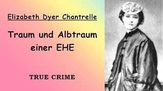 Der heimtückische Mord an Elizabeth Chantrelle - True Crime Doku